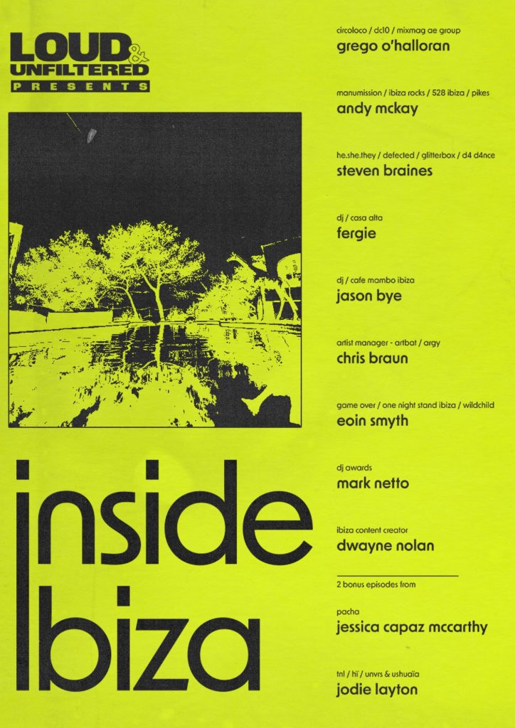 Loud & Unfiltered: Inside Ibiza flyer
